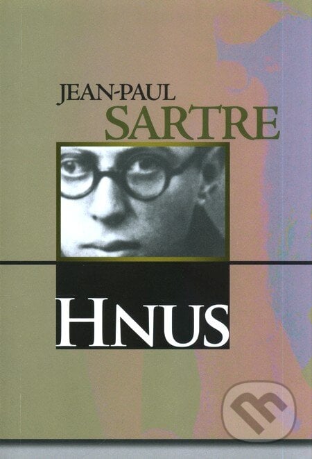 Hnus - Jean-Paul Sartre, Vydavateľstvo Spolku slovenských spisovateľov, 2011
