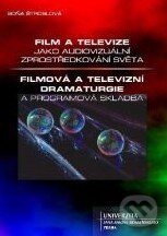 Levně Film a televize jako audiovizuální zprostředkování světa / Filmová a televizní dramaturgie a programová skladba - kniha z kategorie Umenie, dizajn a…