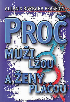 Kniha: Proč muži lžou a ženy pláčou (Allan Pease a Barbara Pease). Alman, 2011