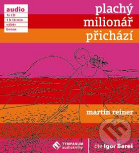 Levně Plachý milionář přichází - Martin Reiner - audiokniha z kategorie Reportáže a publicistika
