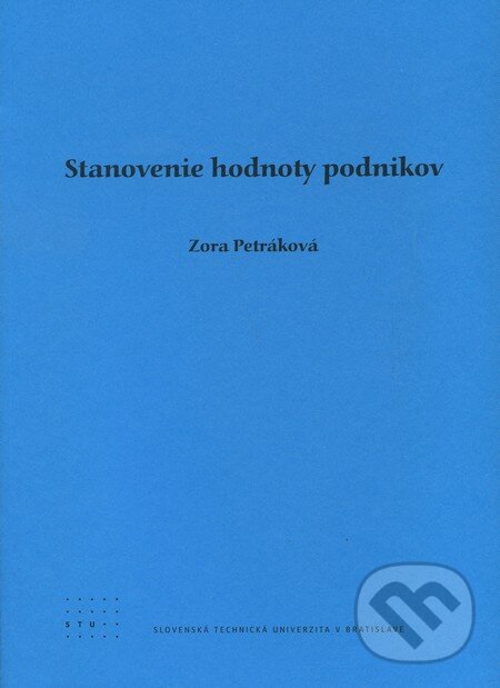 Stanovenie hodnoty podnikov - Zora Petráková, STU, 2011