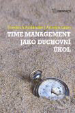 Time management jako duchovní úkol - Friedrich Assländer, Anselm Grün, Karmelitánské nakladatelství, 2010