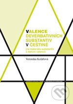 Levně Valence deverbativních substantiv v češtině (na materiálu substantiv s dativní valencí) - kniha z kategorie Jazykové učebnice a slovníky