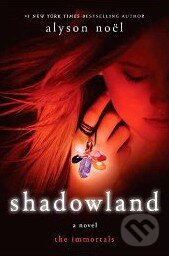 Levně The Immortals : Shadowland - Alyson Noel - kniha z kategorie Beletria