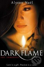 Levně The Immortals: Dark Flame - Alyson Noel - kniha z kategorie Beletria