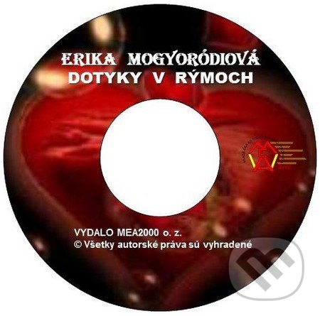 Dotyky v rýmoch (e-book v .doc a .html verzii) - Erika Mogyoródiová, MEA2000, 2011