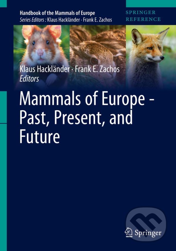 Levně Mammals of Europe - Past, Present, and Future - Klaus Hackländer, Frank E. Zachos - kniha z kategorie Prírodné vedy a technika