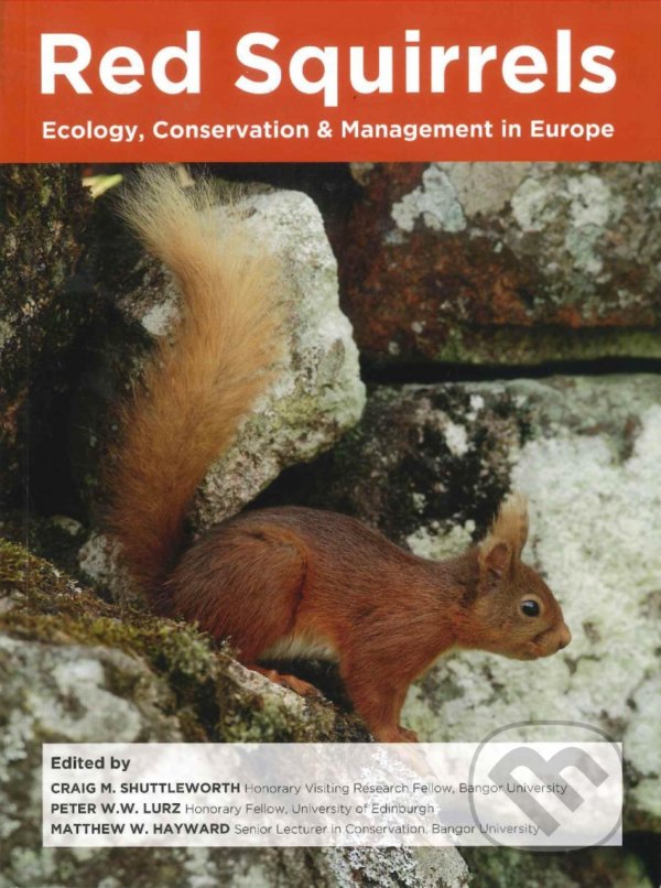 Levně Red Squirrels (Ecology, Conservation & Management in Europe) - kniha z kategorie Prírodné vedy a technika