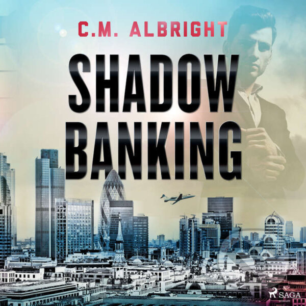 Audiokniha: Shadow Banking (EN) (C. M. Albright). Saga Egmont, 2021