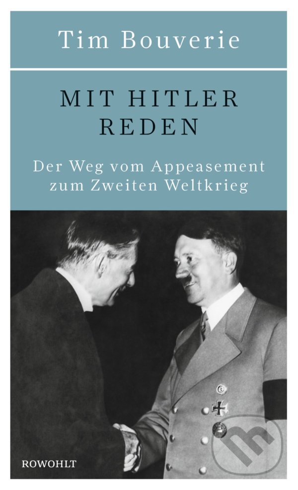 Levně Mit Hitler reden (Der Weg vom Appeasement zum Zweiten Weltkrieg) - kniha z kategorie História
