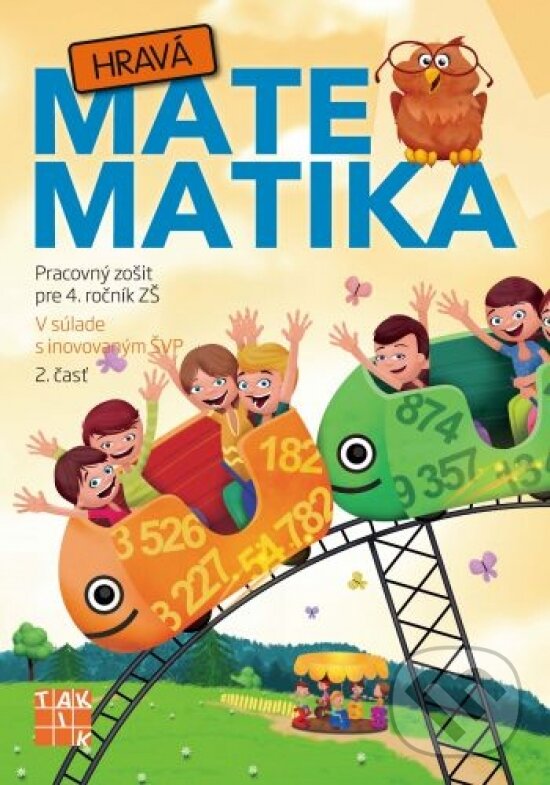 Levně Hravá matematika 4 (Pracovný zošit pre 4. ročník ZŠ - 2. časť) - kniha z kategorie 2. stupeň