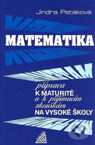 Levně Matematika příprava k maturitě (k přijímacím zkouškám na vysoké školy) - kniha z kategorie Gymnázia