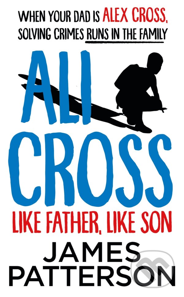 Levně Ali Cross: Like Father, Like Son - James Patterson - kniha z kategorie Thrillery