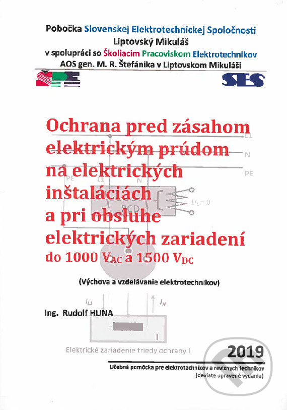 Levně Ochrana pred zásahom elektrickým prúdom na elektrických inštaláciách a pri obsluhe elektrických zariadení - kniha z kategorie Vysoké školy