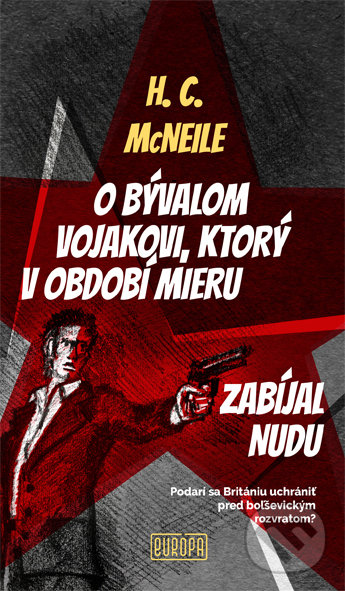 Levně O bývalom vojakovi, ktorý v období mieru zabíjal nudu - kniha z kategorie Thrillery