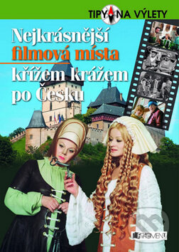 Kniha: Nejkrásnější filmová místa (Radek Laudin). Nakladatelství Fragment, 2011