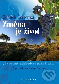 Kniha: Změna je život (Zdenek Červenka). Plejáda, 2011