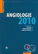 Kniha: Angiologie 2010 (Jiří Spáčil). Maxdorf, 2011