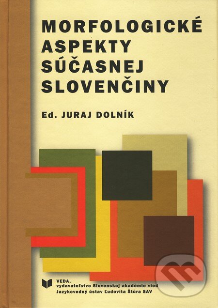Levně Morfologické aspekty súčasnej slovenčiny - Juraj Dolník - kniha z kategorie Literárna veda