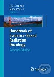Kniha: Handbook of Evidence - Based Radiation Oncology (Eric K. Hansen). Springer Verlag, 2010