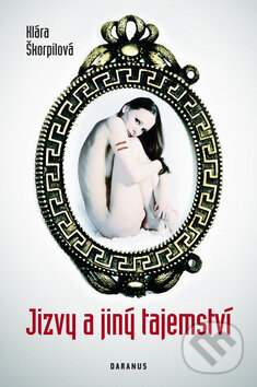 Levně Jizvy a jiný tajemství - Klára Škorpilová - kniha z kategorie Romantické