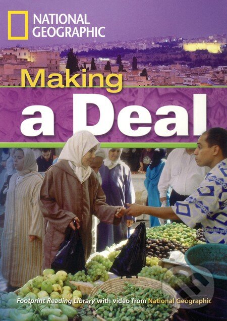 FOOTPRINT READING LIBRARY: LEVEL 1300: MAKING A DEAL + MultiDVD PACK National Geographic learning