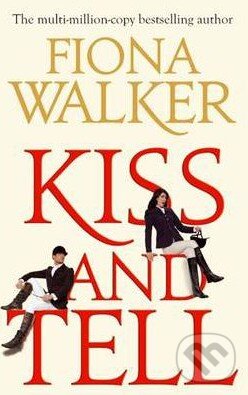 Levně Kiss and Tell - Fiona Walker - kniha z kategorie Beletria