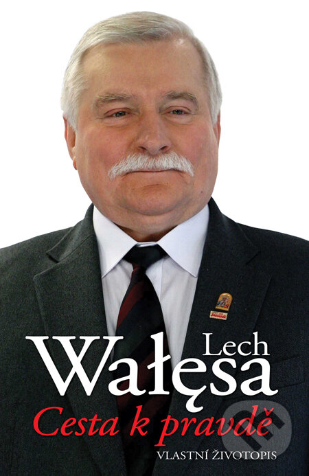 Levně Cesta k pravdě (Vlastní životopis) - Lech Walesa - kniha z kategorie Životopisy