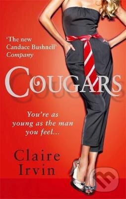 Levně Cougars (You're as young as the man you feel...) - Claire Irvin - kniha z kategorie Spoločenská beletria