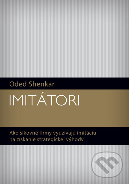 Levně Imitátori (Ako šikovné firmy využívajú imitáciu na získanie strategickej výhody) - kniha z kategorie Marketing
