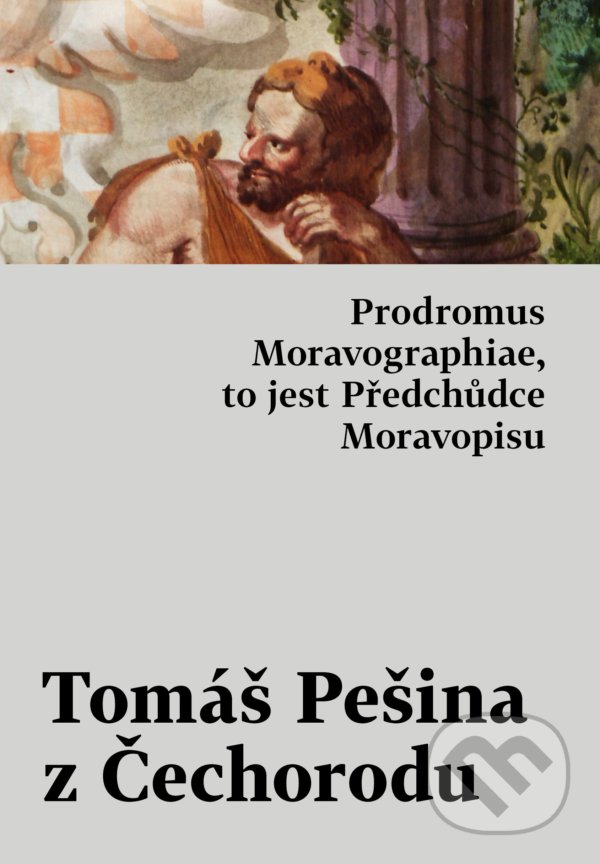 Levně Prodromus Moravographiae, to jest Předchůdce Moravopisu - kniha z kategorie História