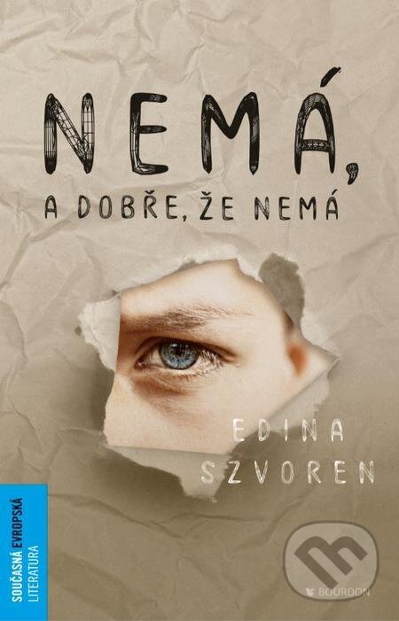 E-kniha: Nemá, a dobře, že nemá (Edina Szvoren). Bourdon, 2021