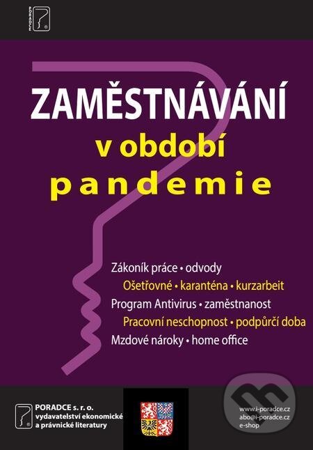 Zaměstnávání v období pandemie - Ladislav Jouza, Petr Taranda, Ivan Macháček, Poradca s.r.o.