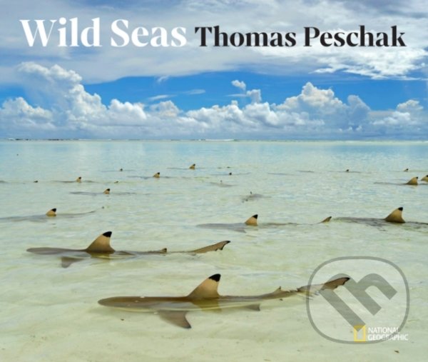 Levně Wild Seas - Thomas Peschak - kniha z kategorie Fotografie