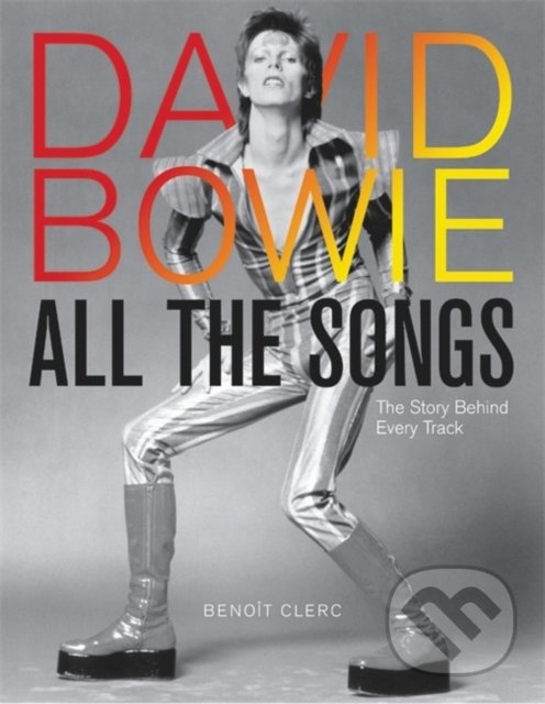 Kniha: David Bowie All the Songs (Benoit Clerc)