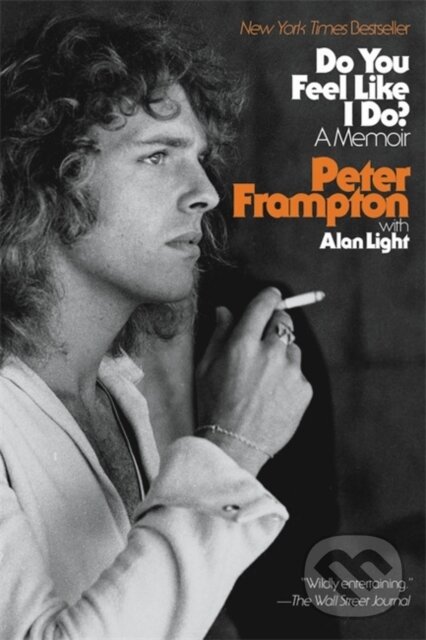 Levně Do You Feel Like I Do? (A Memoir) - Peter Frampton, Alan Light - kniha z kategorie Autobiografie