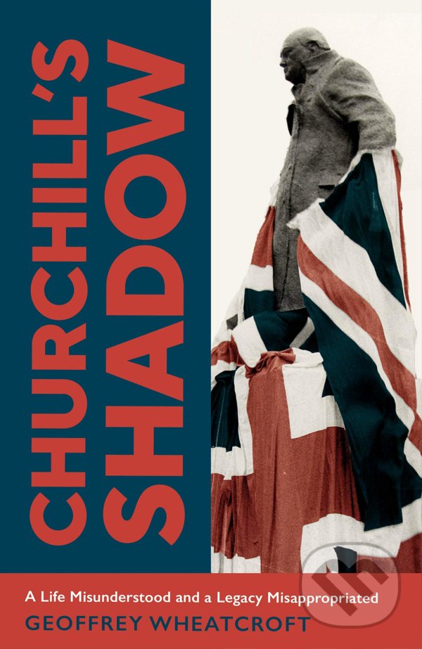 Levně Churchill's Shadow - Geoffrey Wheatcroft - kniha z kategorie Autobiografie