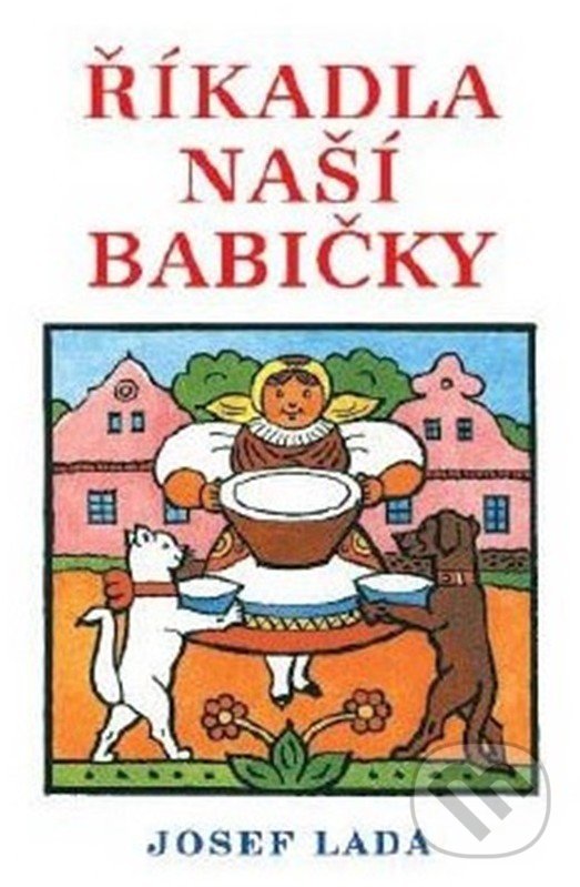 Levně Říkadla naší babičky - Josef Lada - kniha z kategorie Hádanky a riekanky
