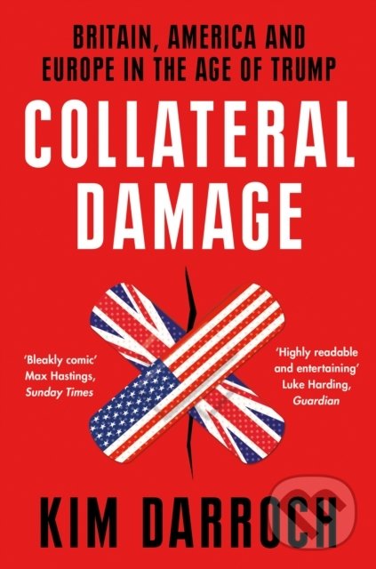 Levně Collateral Damage (Britain, America and Europe in the Age of Trump) - kniha z kategorie Humanitné a spoločenské vedy
