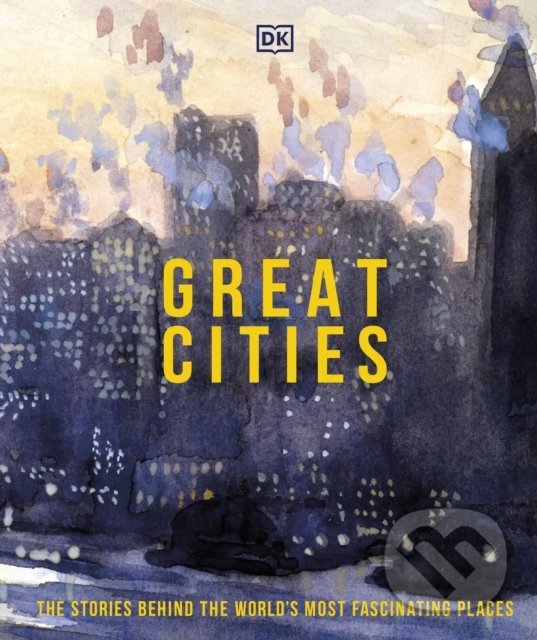 Kniha: Great Cities (Dorling Kindersley). Dorling Kindersley, 2021