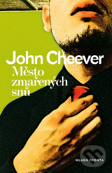 Kniha: Město zmařených snů (John Cheever)