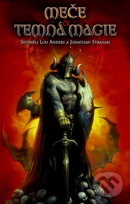 Levně Meče a temná magie (Sborník fantasy příběhů) - Lou Anders, Jonathan Strahan - kniha z kategorie Fantasy