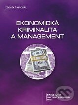 Levně Ekonomická kriminalita a management - Zdeněk Častorál - kniha z kategorie Technický management