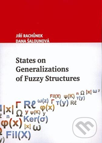 Levně States on Generalization of Fuzzy Structures - Jiří Rachůnek, Dana Šalounová - kniha z kategorie Odborné a náučné