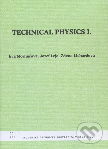 Levně Technical Physics I. - Eva Morháčová, Jozef Leja, Zdena Lichardová - kniha z kategorie Učebnice a slovníky
