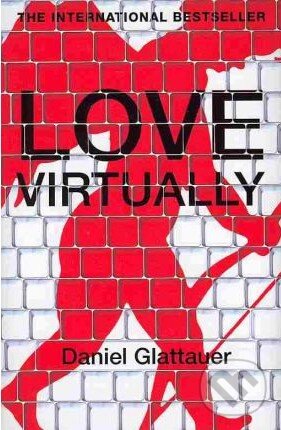 Love Virtually - Daniel Glattauer, MacLehose Press, 2011