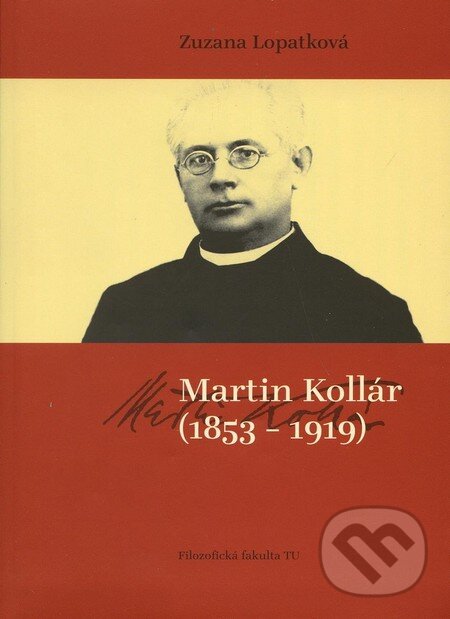 Levně Martin Kollár (1853 - 1919) - Zuzana Lopatková - kniha z kategorie Životopisy