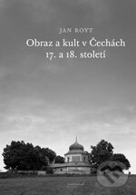 Obraz a kult v Čechách 17. a 18. století koupíte na Martinus.cz