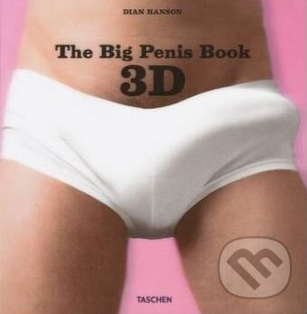 The Big Penis Book - Dian Hanson, Taschen, 2014