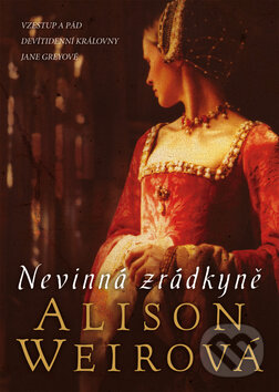Kniha: Nevinná zrádkyně (Alison Weir)